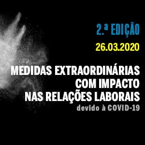 Webinar medidas extraordinárias com impacto nas relações laborais Webinar medidas extraordinárias com impacto nas relações laborais